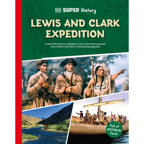 DK Super History Lewis and Clark Expedition - Hardcover