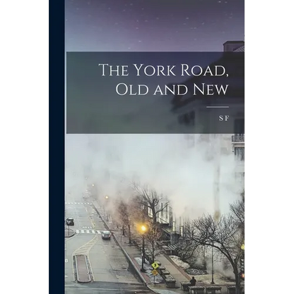 The York Road, old and New - Paperback