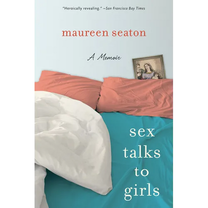 Sex Talks to Girls: A Memoir - Paperback