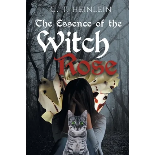 The Essence of the Witch Rose - Paperback