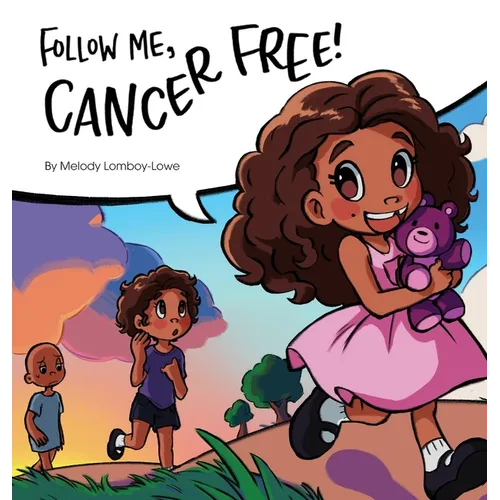 Follow Me, Cancer Free - Hardcover