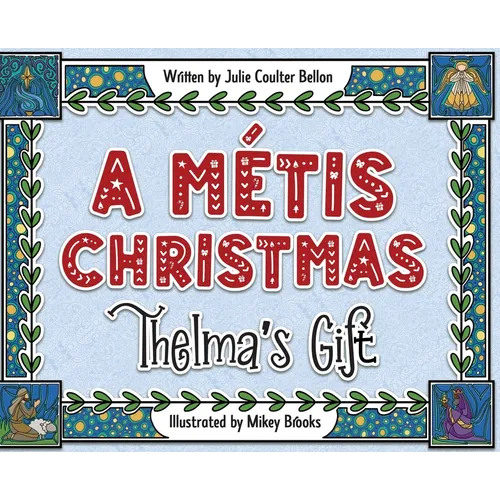 A Métis Christmas: Thelma's Gift - Hardcover