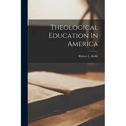 Theological Education In America - Paperback