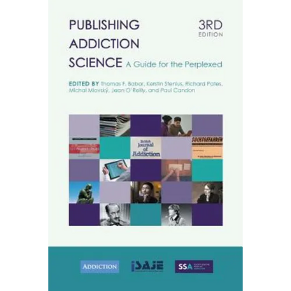 Publishing Addiction Science: A Guide for the Perplexed - Paperback