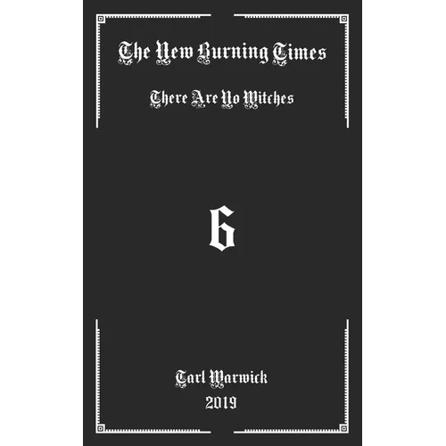 The New Burning Times: There Are No Witches - Paperback