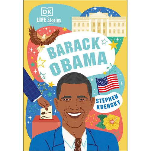 DK Life Stories Barack Obama: Amazing People Who Have Shaped Our World - Paperback