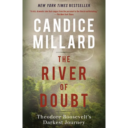 The River of Doubt: Theodore Roosevelt's Darkest Journey - Paperback