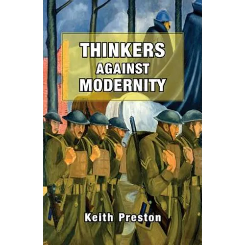 Thinkers Against Modernity - Paperback
