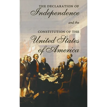 The Declaration of Independence and the Constitution of the United States of America: Including Thomas Jefferson's Virginia Statute on Religious Freed - Paperback