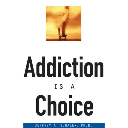 Addiction is a Choice - Paperback