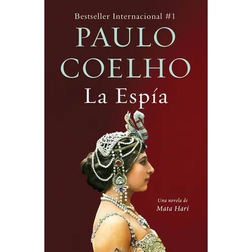 La Espía. Una Novela Sobre Mata Hari / The Spy - Paperback