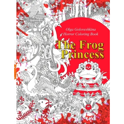 The Frog Princess: Horror coloring book - Paperback
