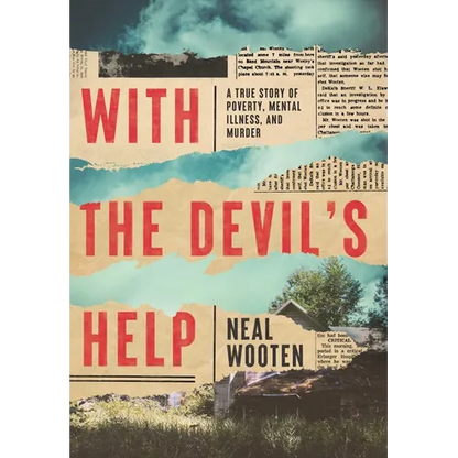 With the Devil's Help: A True Story of Poverty, Mental Illness, and Murder - Paperback