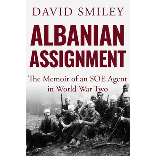 Albanian Assignment: The Memoir of an SOE Agent in World War Two - Paperback
