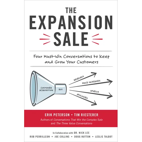 The Expansion Sale: Four Must-Win Conversations to Keep and Grow Your Customers - Hardcover