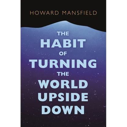 The Habit of Turning the World Upside Down: Our Belief in Property and the Cost of That Belief - Paperback
