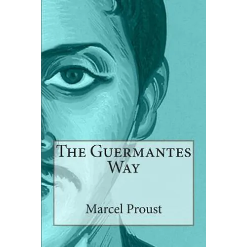 The Guermantes Way - Paperback