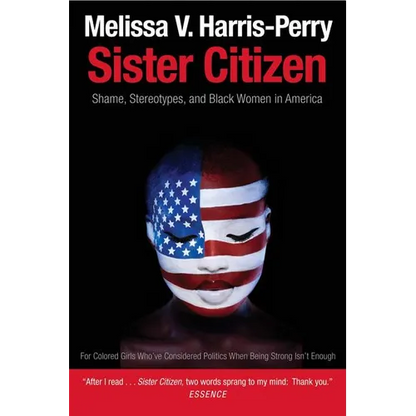 Sister Citizen: Shame, Stereotypes, and Black Women in America - Paperback