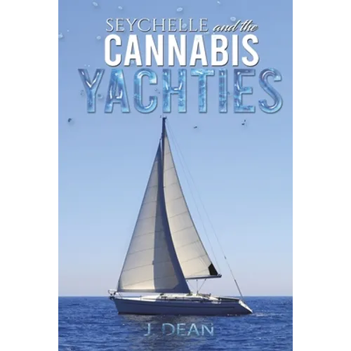 Seychelle and the Cannabis Yachties - Paperback