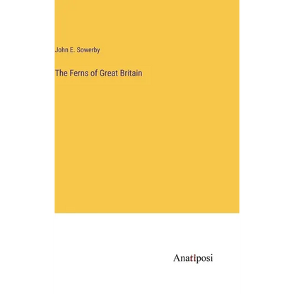 The Ferns of Great Britain - Hardcover