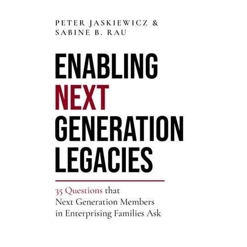Enabling Next Generation Legacies: 35 Questions That Next Generation Members in Enterprising Families Ask - Hardcover