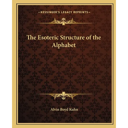 The Esoteric Structure of the Alphabet - Paperback