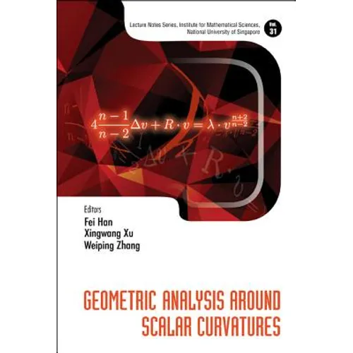 Geometric Analysis Around Scalar Curvatures - Hardcover