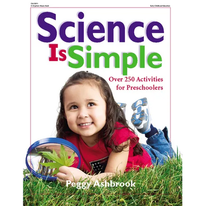 Science Is Simple: Over 250 Activities for Children 3-6 - Paperback