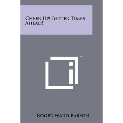 Cheer Up! Better Times Ahead! - Paperback