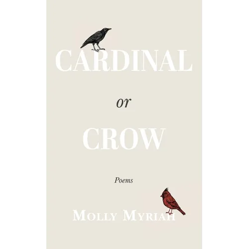 Cardinal or Crow: Poems - Paperback