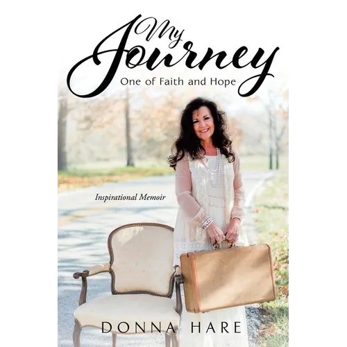 My Journey: One of Faith and Hope - Paperback