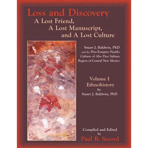 Loss and Discovery, Volume I: A Lost Friend, A Lost Manuscript, and A Lost Culture - Paperback