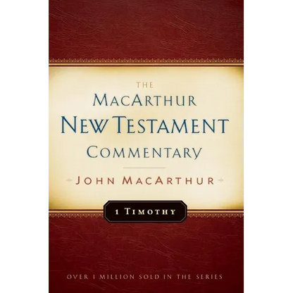 1 Timothy MacArthur New Testament Commentary: Volume 24 - Hardcover