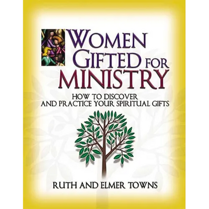The Women Gifted for Ministry: How to Discover and Practice Your Spiritual Gifts - Paperback
