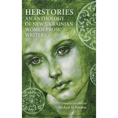 Herstories an Anthology of New Ukrainian Women Prose Writers - Hardcover