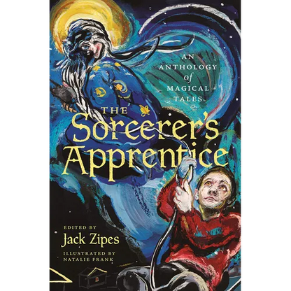 The Sorcerer's Apprentice: An Anthology of Magical Tales - Paperback