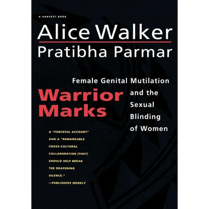 Warrior Marks: Female Genital Mutilation and the Sexual Blinding of Women - Paperback