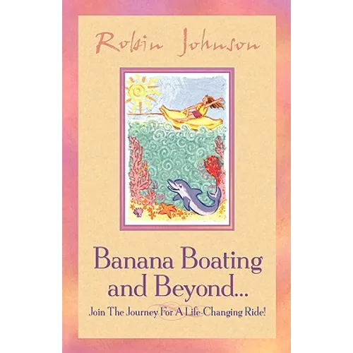 Banana Boating and Beyond... - Paperback