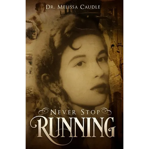 Never Stop Running: A Psychological Thriller Novel on Reincarnation and Past Life Experiences Crisscrossing Centuries - Paperback