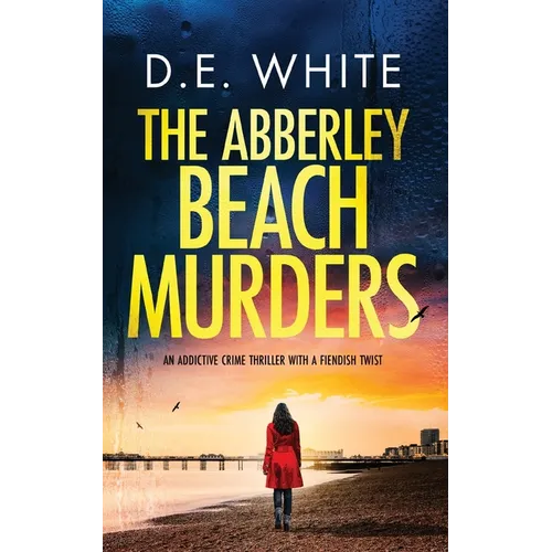 THE ABBERLEY BEACH MURDERS an addictive crime thriller with a fiendish twist - Paperback