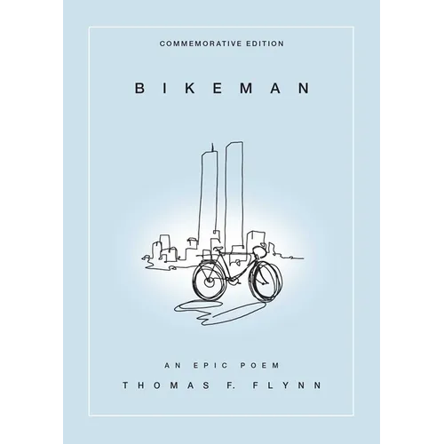 Bikeman, Commemorative Edition: An Epic Poem: An Epic Poem - Paperback