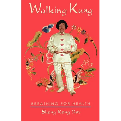 Walking Kung: Breathing for Health - Paperback