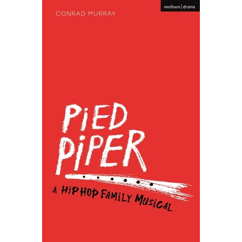 Pied Piper: A Hip Hop Family Musical - Paperback
