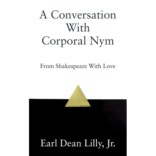 A Conversation With Corporal Nym: From Shakespeare With Love - Paperback