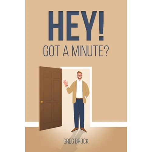 Hey! Got a Minute? - Paperback