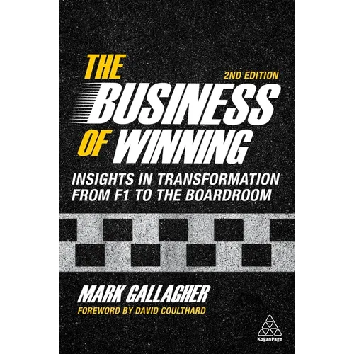 The Business of Winning: Insights in Transformation from F1 to the Boardroom - Paperback