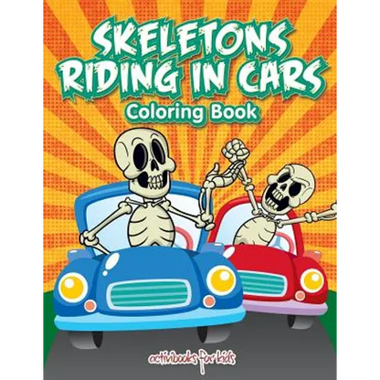 Skeletons Riding in Cars Coloring Book - Paperback