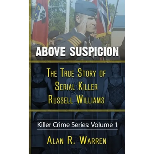 Above Suspicion; The True Story of Russell Williams Serial Killer - Paperback