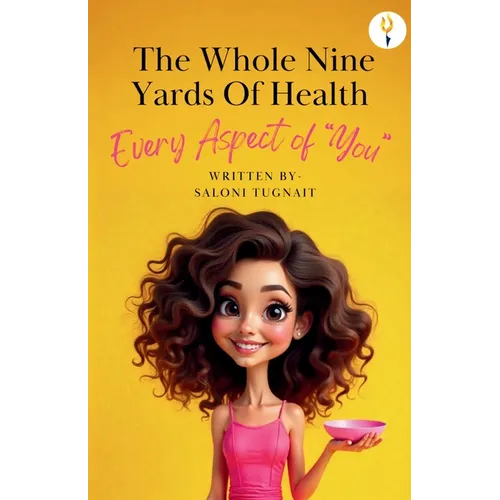 The whole nine yards of health - Paperback
