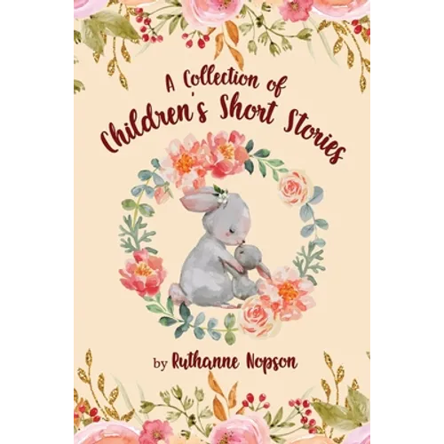 A Collection of Children's Short Stories - Paperback